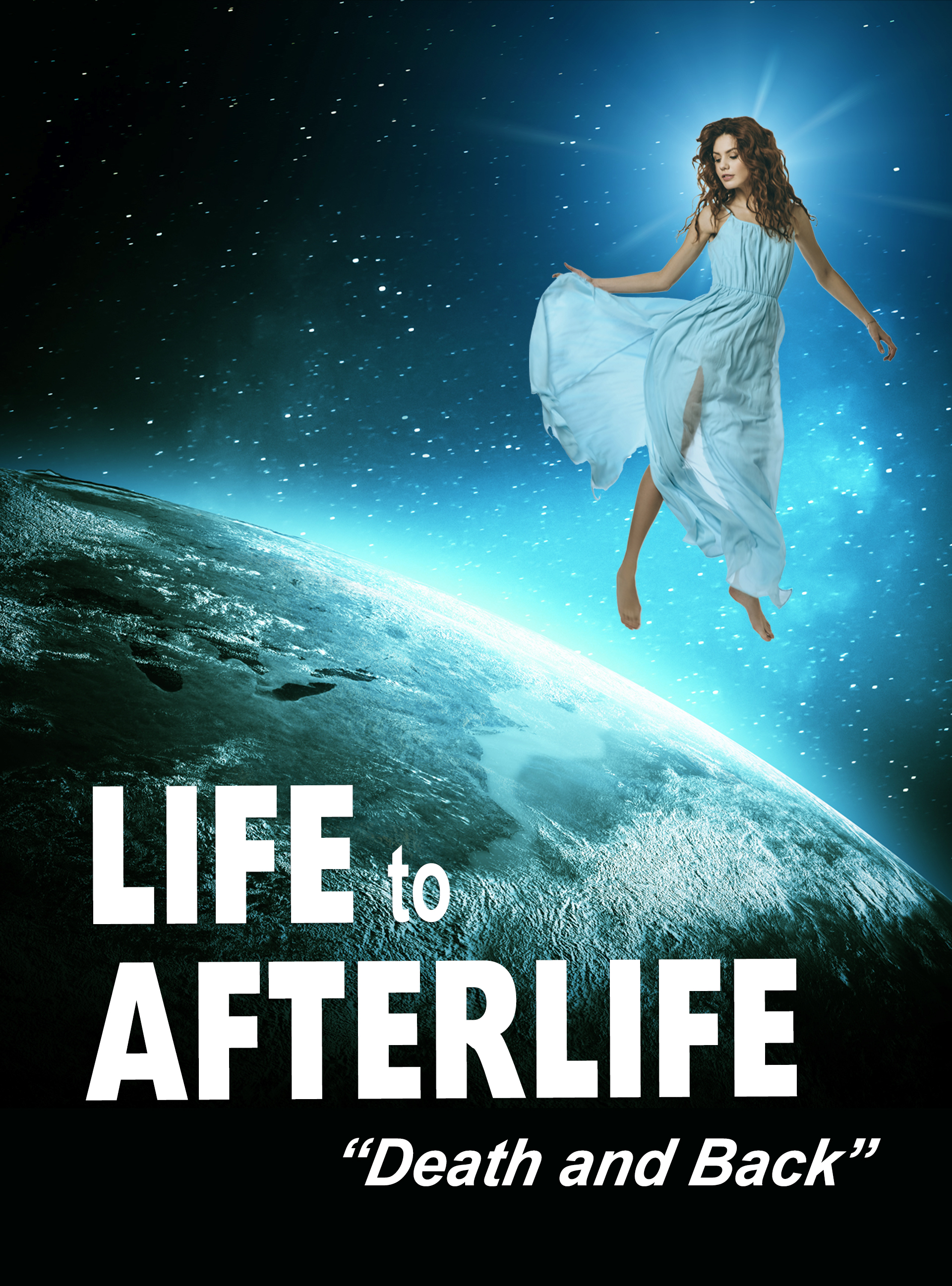 Life to Afterlife: Death and Back